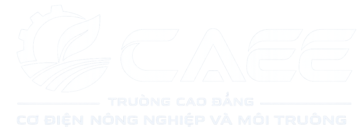 CAEE – Trường Cao đẳng Cơ điện Nông nghiệp và Môi trường